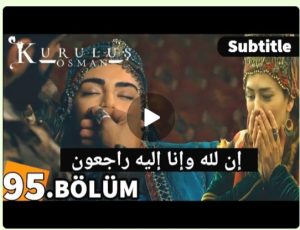 عثمان 95 الأخيرة/رسميا نهاية بالا خاتون وسبب نهايتها/باركين يسمم بالا/ظهور إبن نويان وأخ توغاي